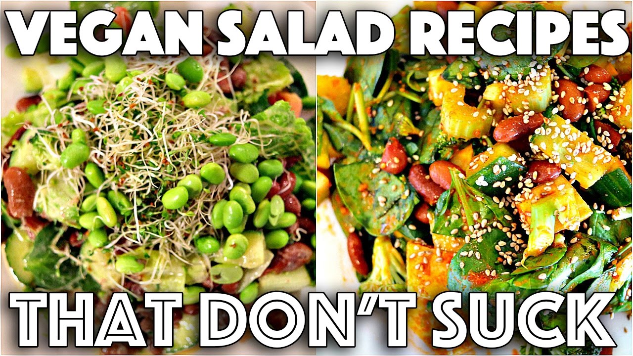 YUMMY SALAD RECIPES THAT DON'T SUCK (VEGAN)