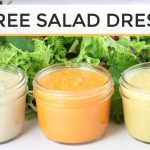 3 DIY Oil Free Salad Dressing Recipes | Easy + Healthy