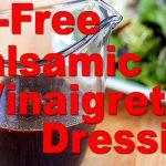 Oil-Free Balsamic Vinaigrette Salad Dressing Low Fat Vegan - One Minute Recipes