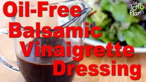 Oil-Free Balsamic Vinaigrette Salad Dressing Low Fat Vegan - One Minute Recipes