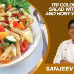 Tri Colour Pasta Salad Salad Recipe by Sanjeev Kapoor | Vegetarian