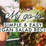My Simple And Easy Go To Vegan Salad Recipe