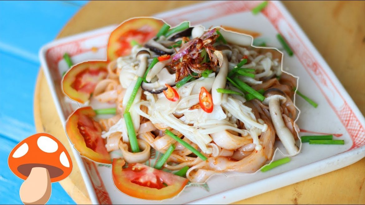 Mushroom Noodle Salad – Phở Trộn Nấm (Vegan)