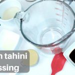 Veganuary - vegan salad dressing: lemon tahini dressing