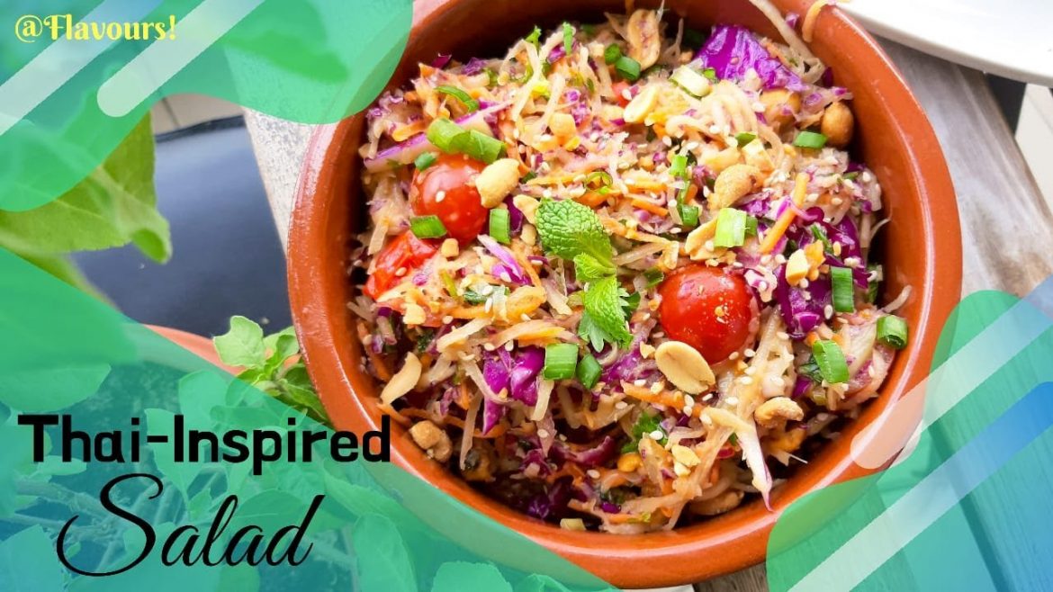 THAI-Inspired SALAD // MUST TRY Easy Vegetarian Thai Salad Recipe// @Flavours !