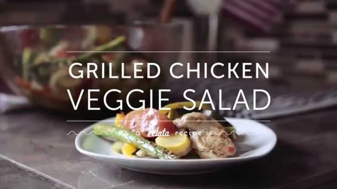 Velata Recipe of the Month – May 2014 Grilled Chicken Veggie Salad
