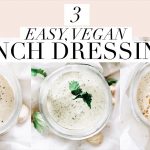 3 VEGAN RANCH DRESSINGS | Easy, Creamy, Healthy Salad Dressing Recipes