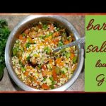 barley salad recipe. Helps in losing weight, keeps your skin hydrated and glowing.