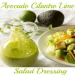 Avocado Cilantro Lime Salad Dressing Recipe
