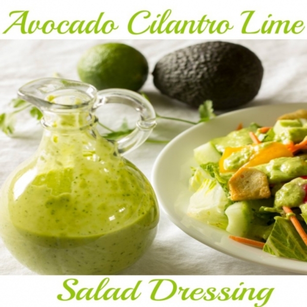 Avocado Cilantro Lime Salad Dressing Recipe
