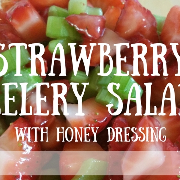 Strawberry Celery Salad with Honey Dressing